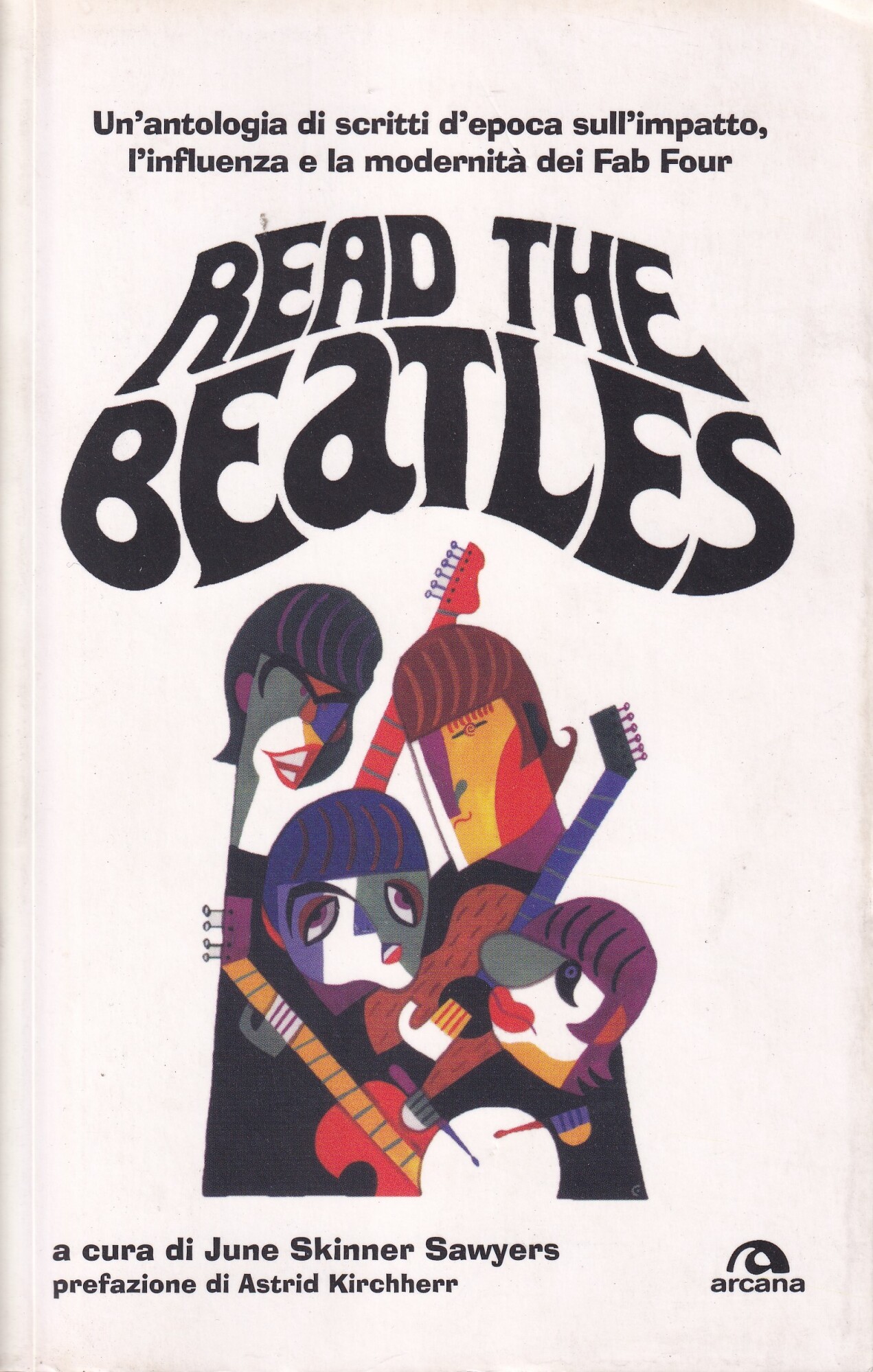 Read the beatles. Un'antologia di scritti d'epoca sull'impatto, l'influenza e …
