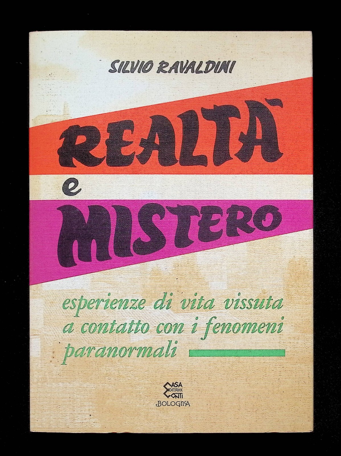 Realtà e Mistero Esperienze Fenomeni Paranormali Libro Ravaldini Autografato
