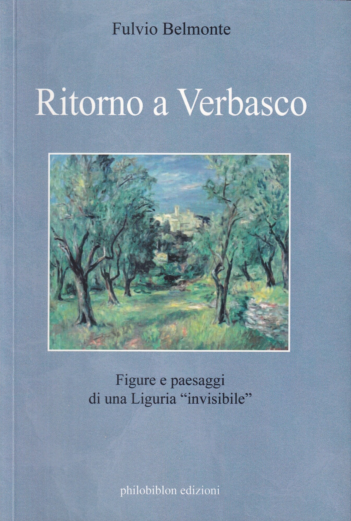 Ritorno a Verbasco. Figure e paesaggi di una Liguria «invisibile»