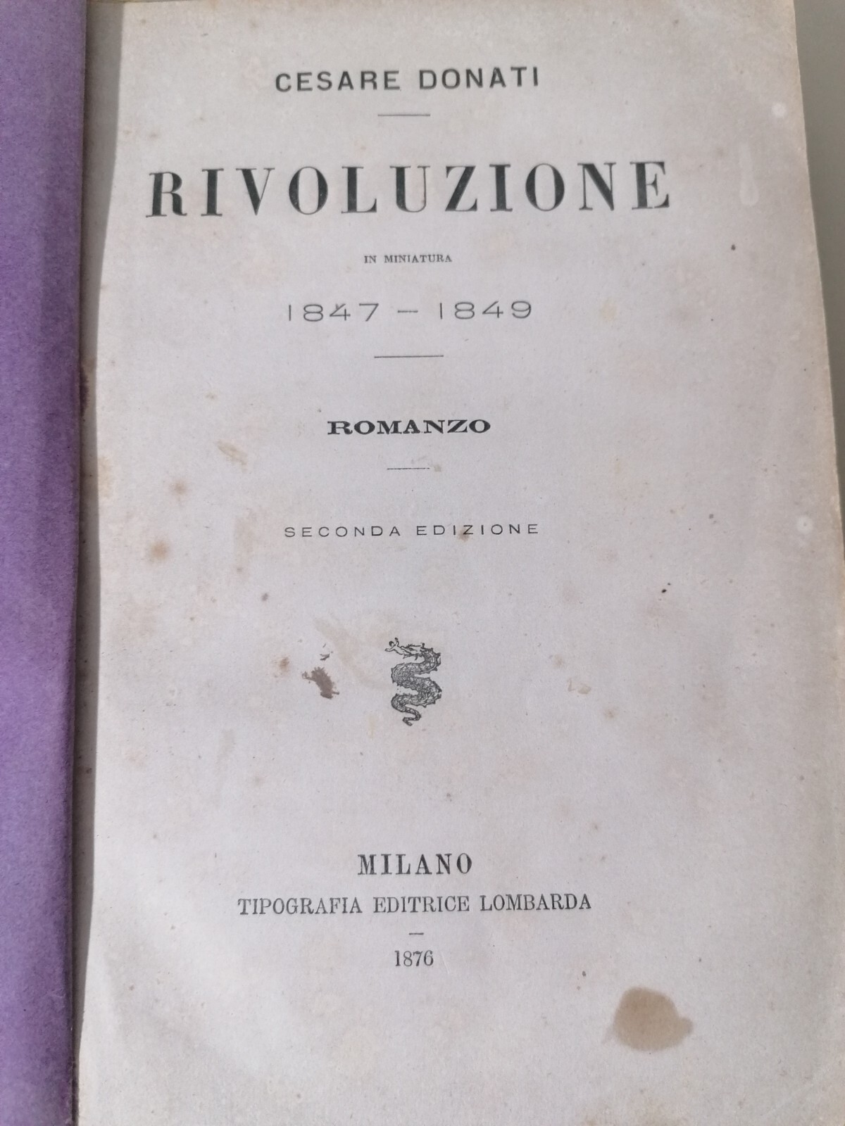 Rivoluzione In Miniatura 1847-1849 - Cesare Donati, Libro Antico 1876 …