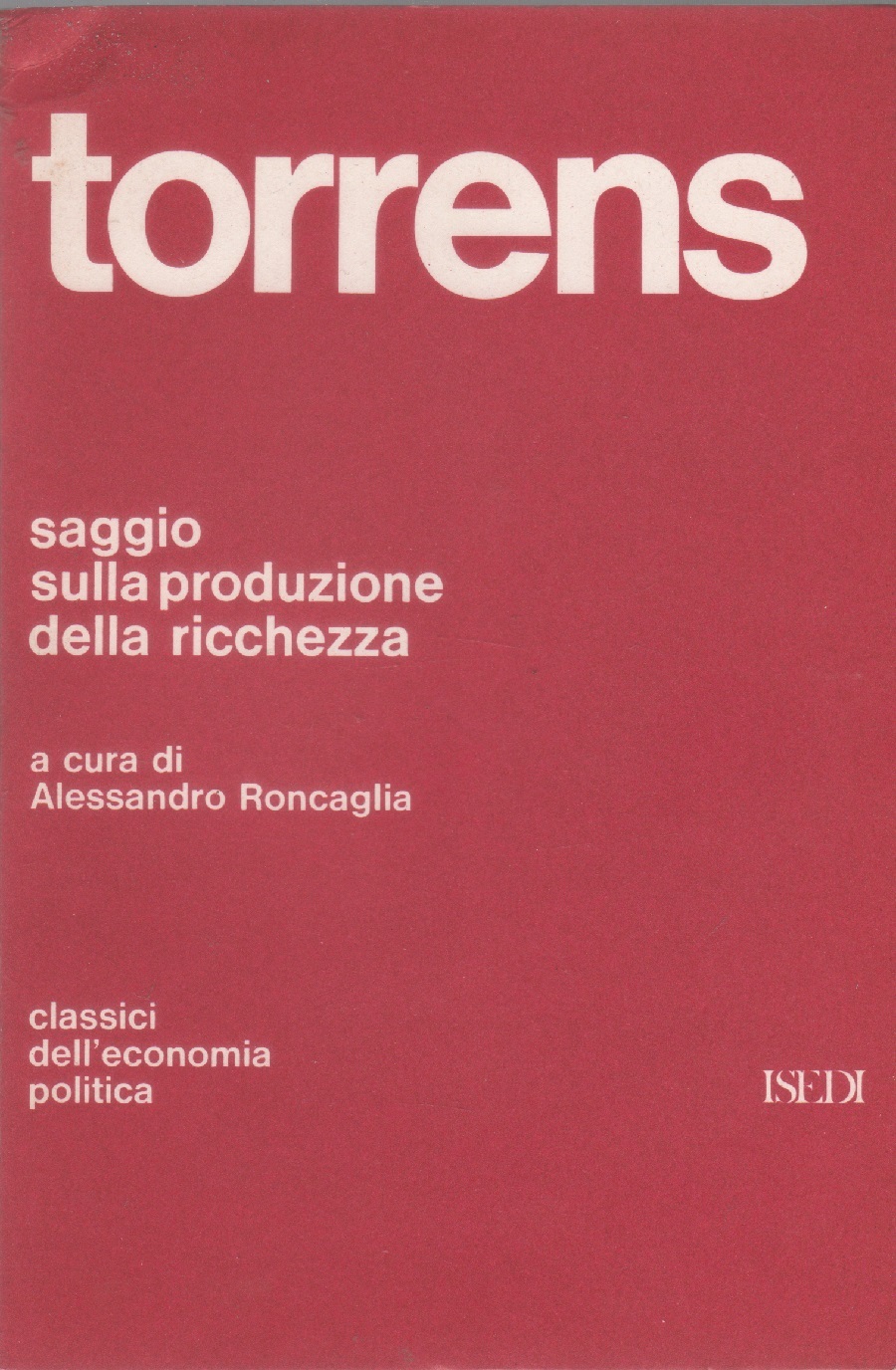 Saggio sulla produzione della ricchezza – Robert Torrens