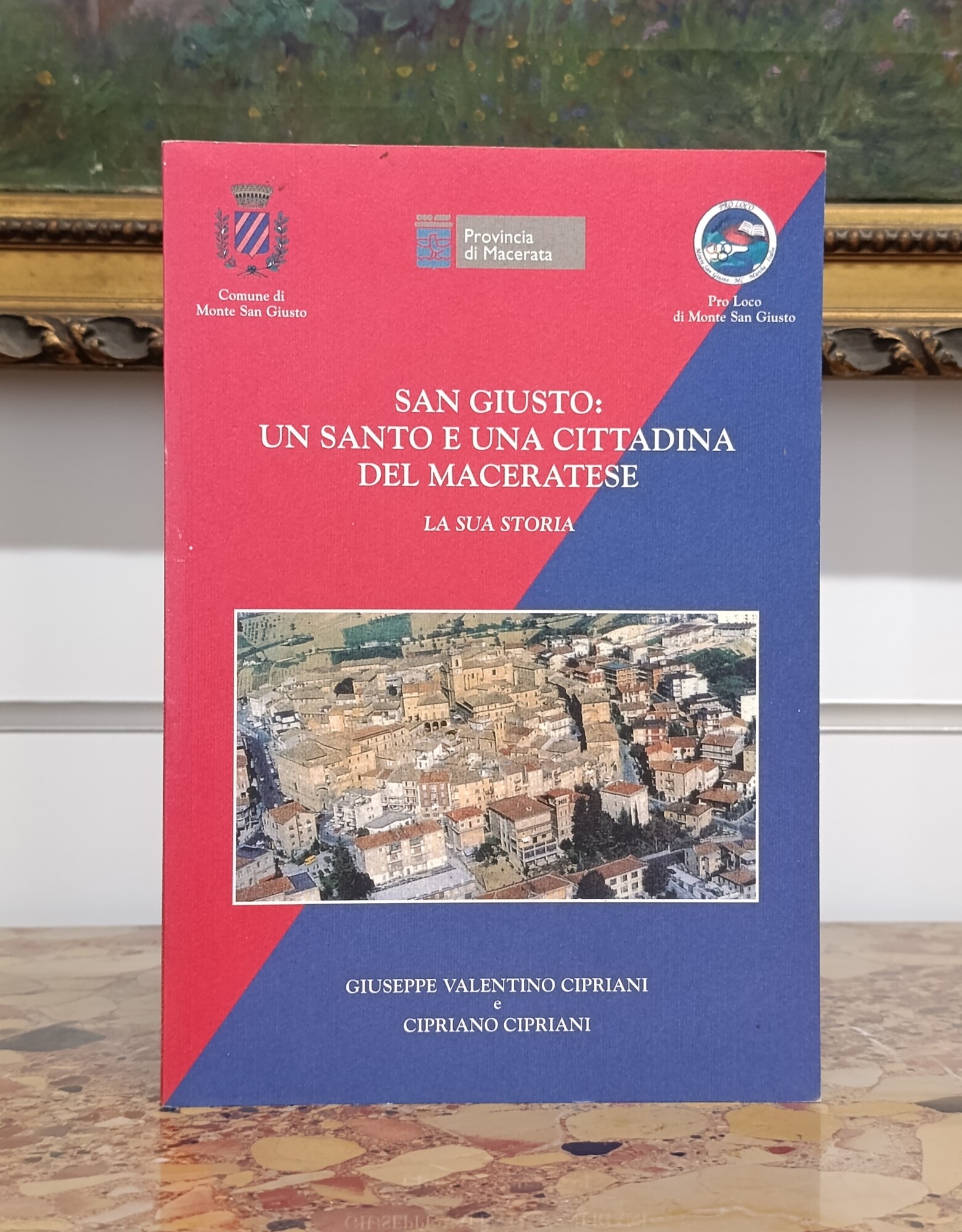 San Giusto: Un Santo e una CIttadina del Maceratese