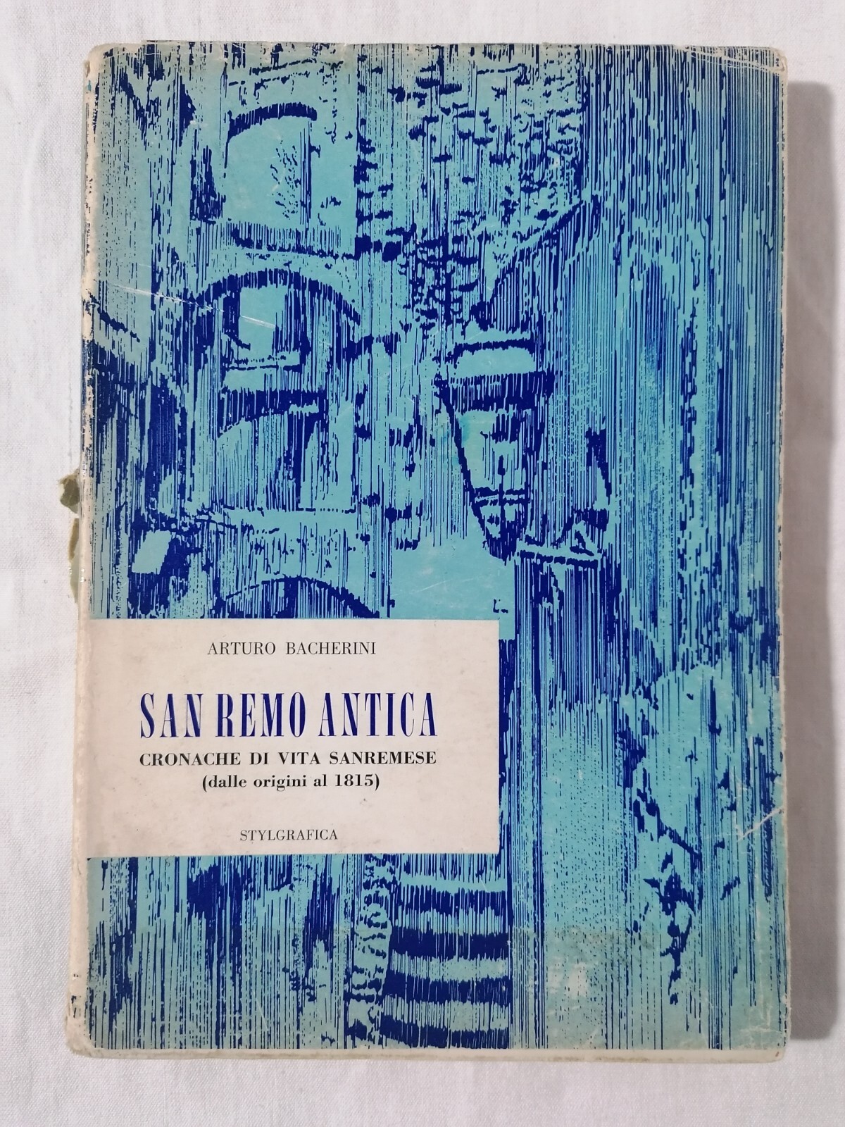 San Remo Antica - Libro Arturo Bacherini cronache di vita …