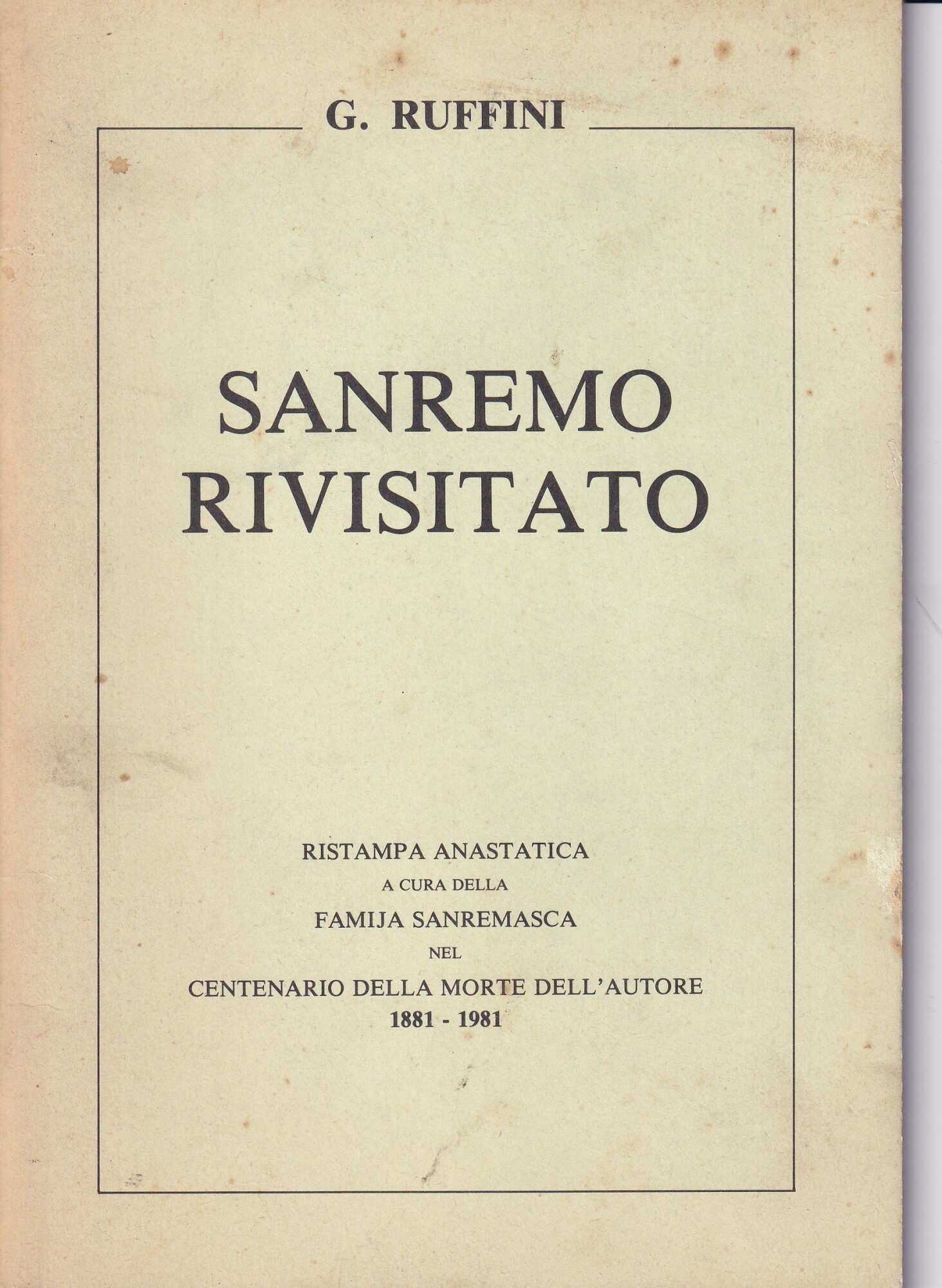 Sanremo Rivisitato. Ristampa Anastatica Famija Sanremasca per il Centenario della …