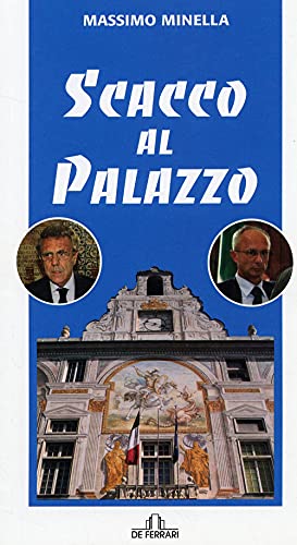 Scacco al palazzo - Massimo Minella