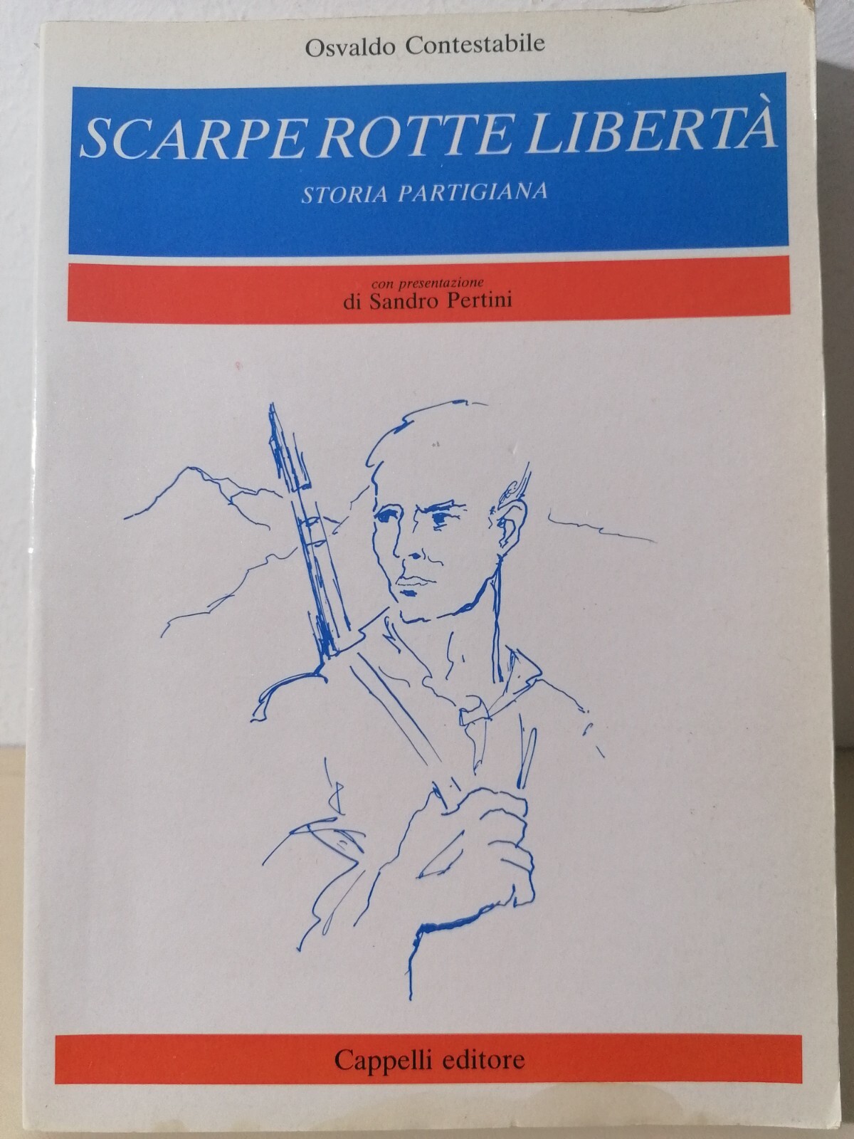 Scarpe Rotte Libertà Storia Partigiana Libro Contestabile Presentazione Pertini