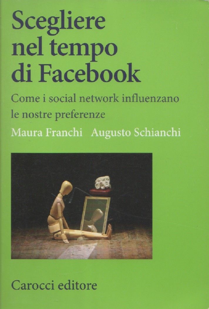 Scegliere nel tempo di Facebook - Franchi Maura, Schianchi Augusto