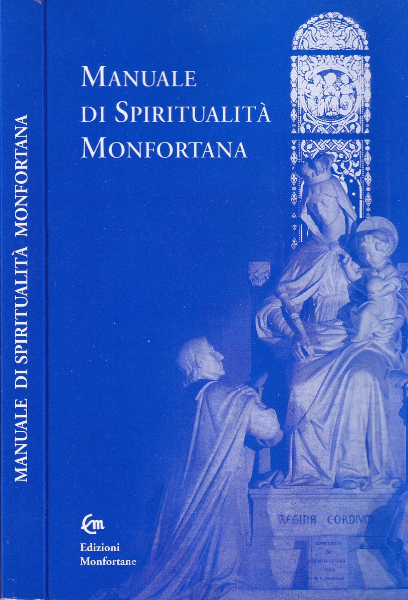 Seguire Gesù Cristo con Maria : manuale di spiritualità monfortana …