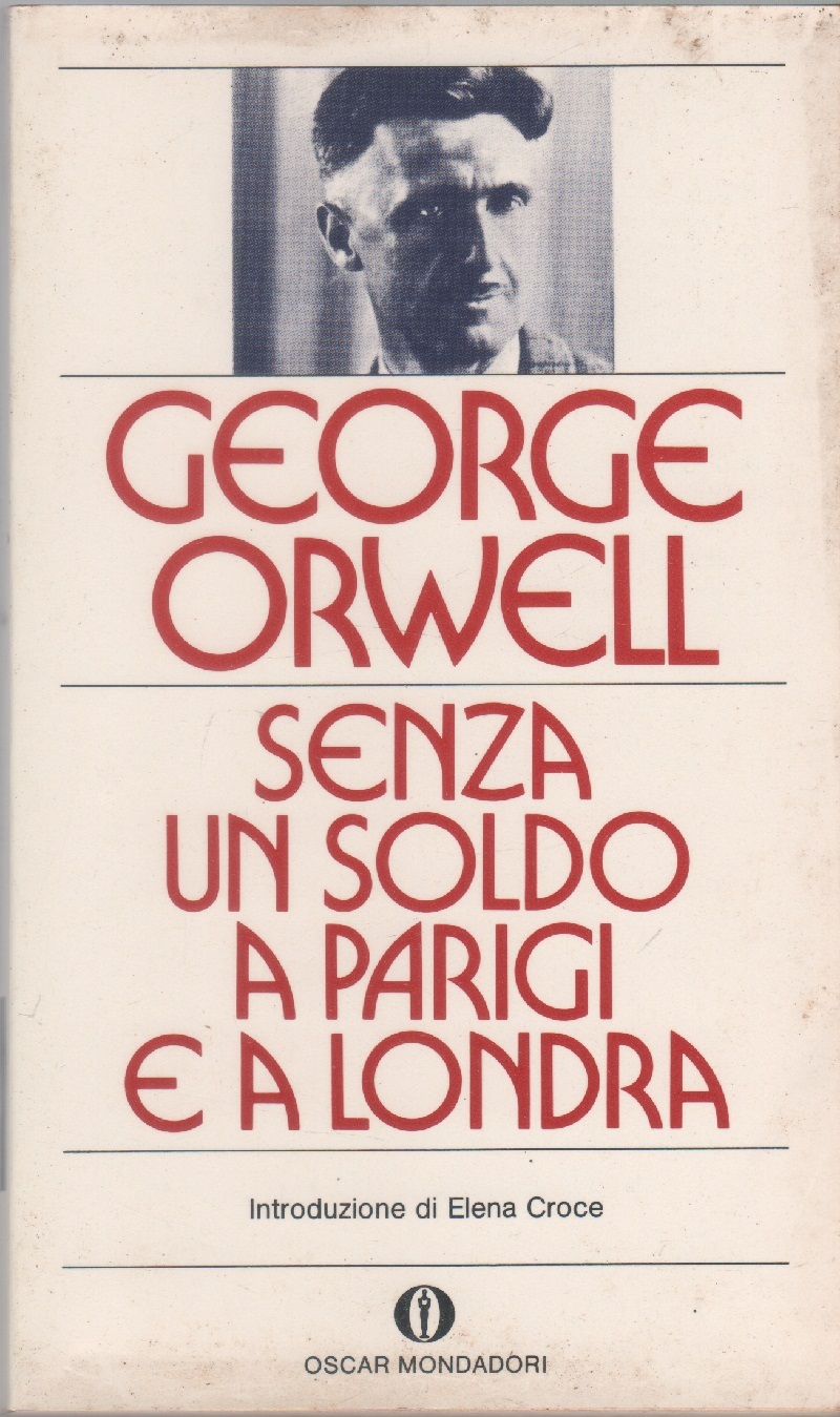 Senza un soldo a Parigi e Londra - George Orwell