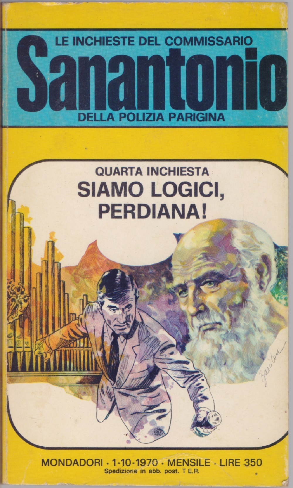 Siamo logici, perdiana! Le inchieste del Commissario Sanantonio Quarta inchiesta