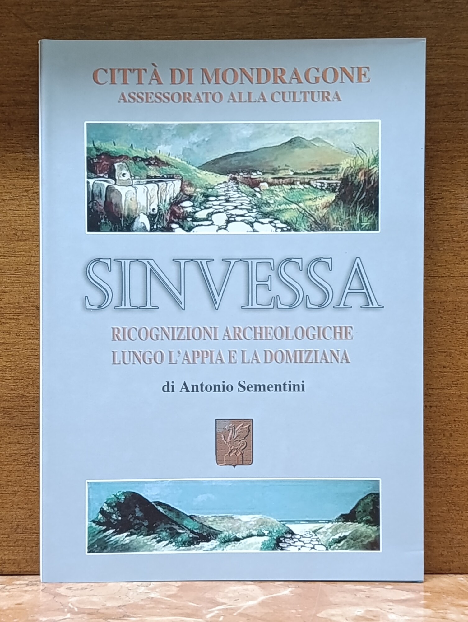 Sinuessa : ricognizioni archeologiche lungo l'Appia e la Domiziana