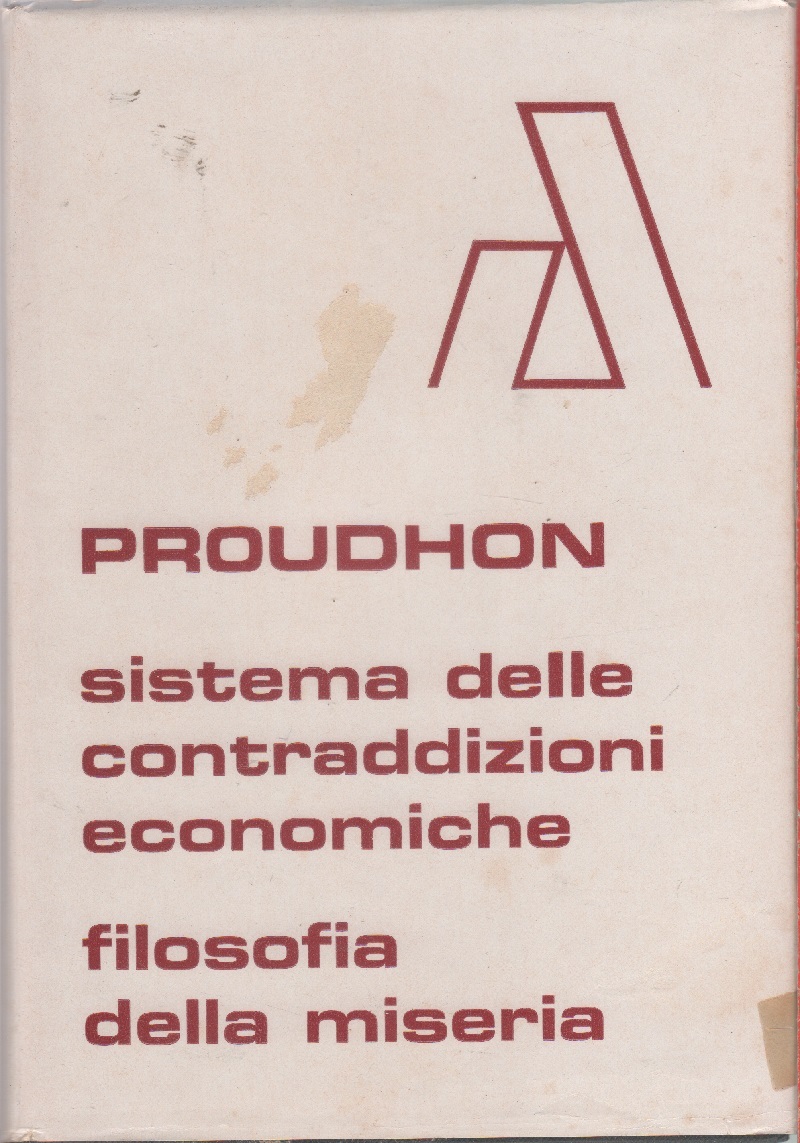 Sistema delle contraddizioni economiche. Filosofia della miseria
