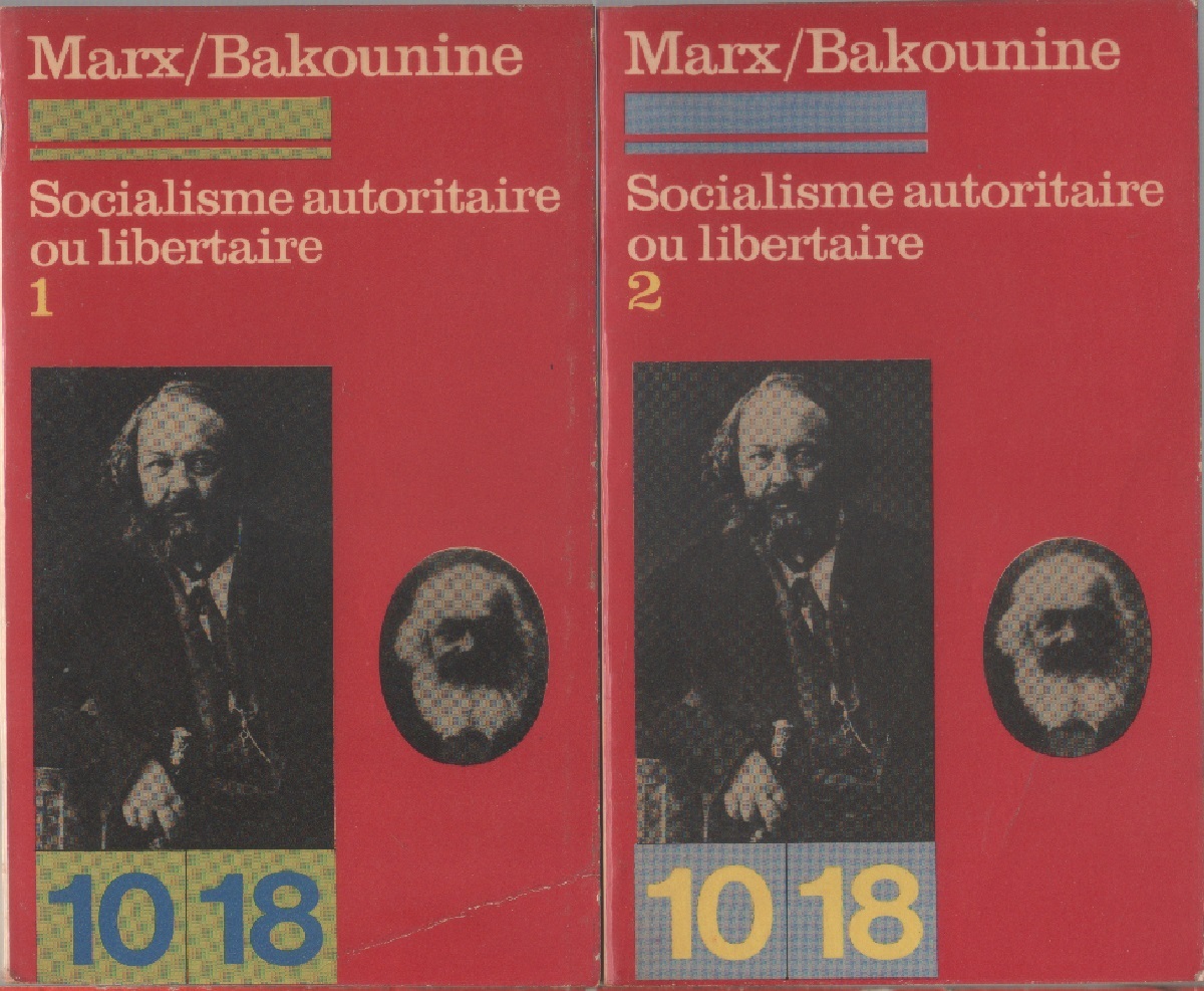 Socialisme autoritaire ou libertaire. 2 tomes - K. Marx, M. …