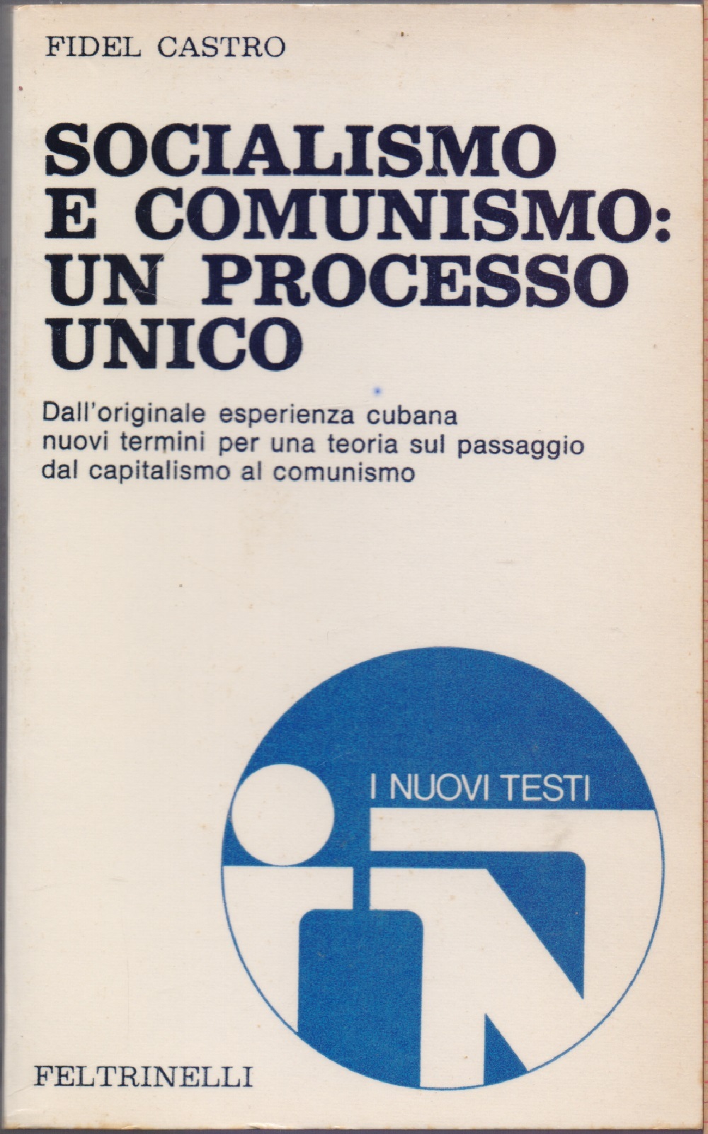 Socialismo e comunismo un processo unico - Fidel Castro