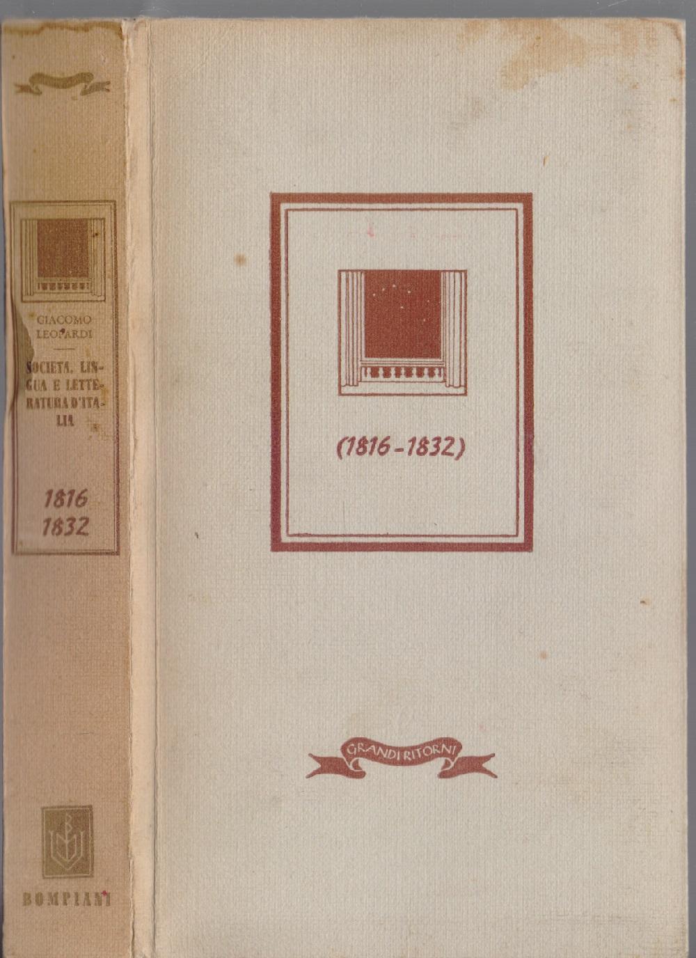 Società, lingua e letteratura d'Italia (1816-1832). Antologia di brani scelti …