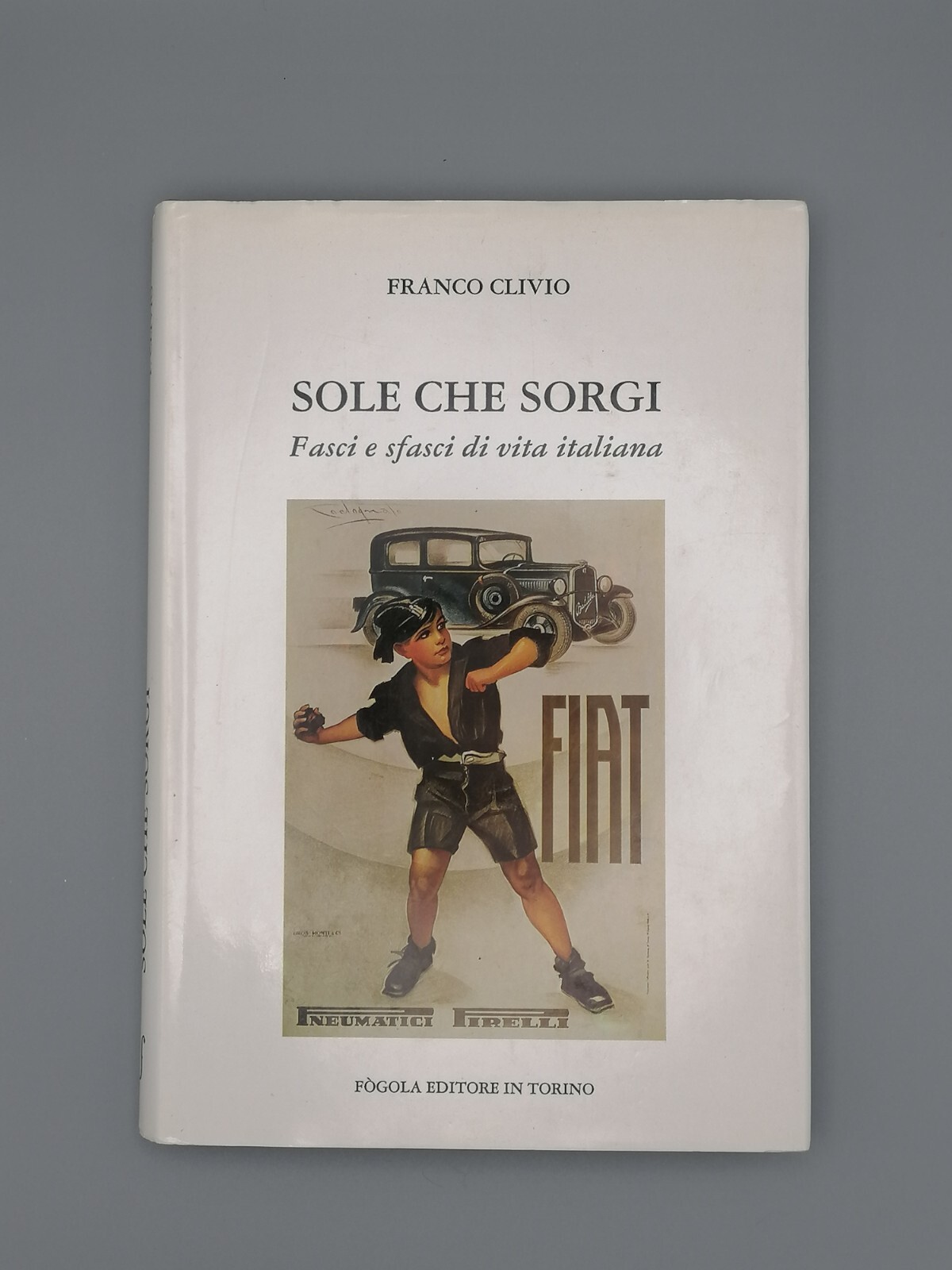 Sole Che Sorgi Fasci e Sfasci di Vita Italiana Libro …