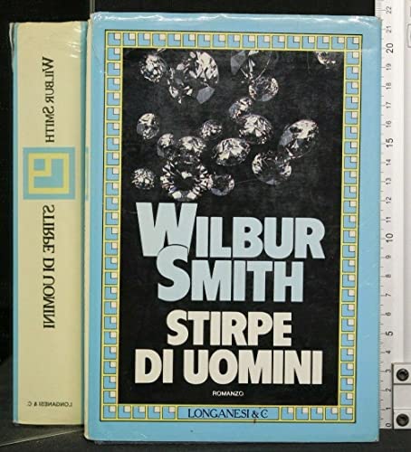 Stirpe di uomini - Wilbur Smith
