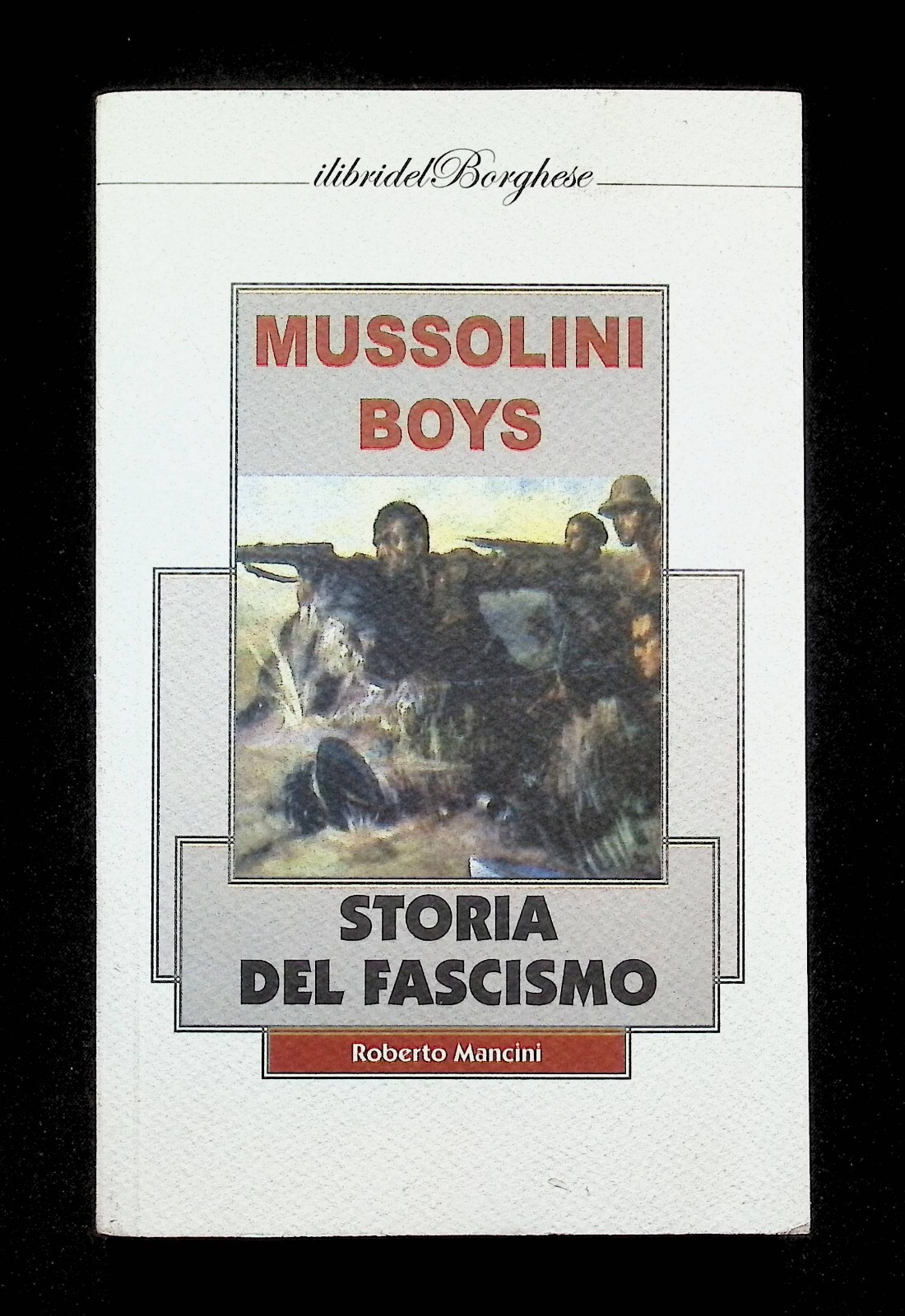 Storia Del Fascismo 3 Libro Roberto Mancini Libri del Borghese …