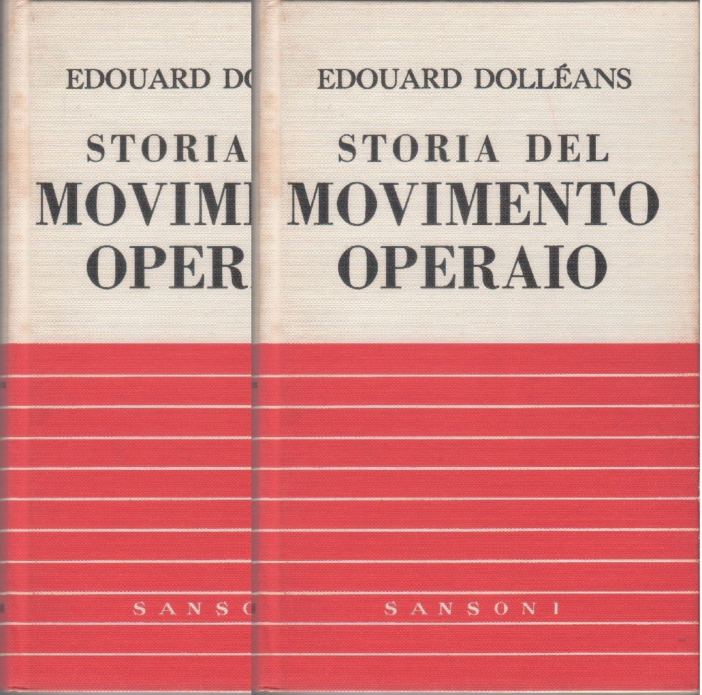 Storia del movimento operaio. Due volumi - Edouard Dolleans