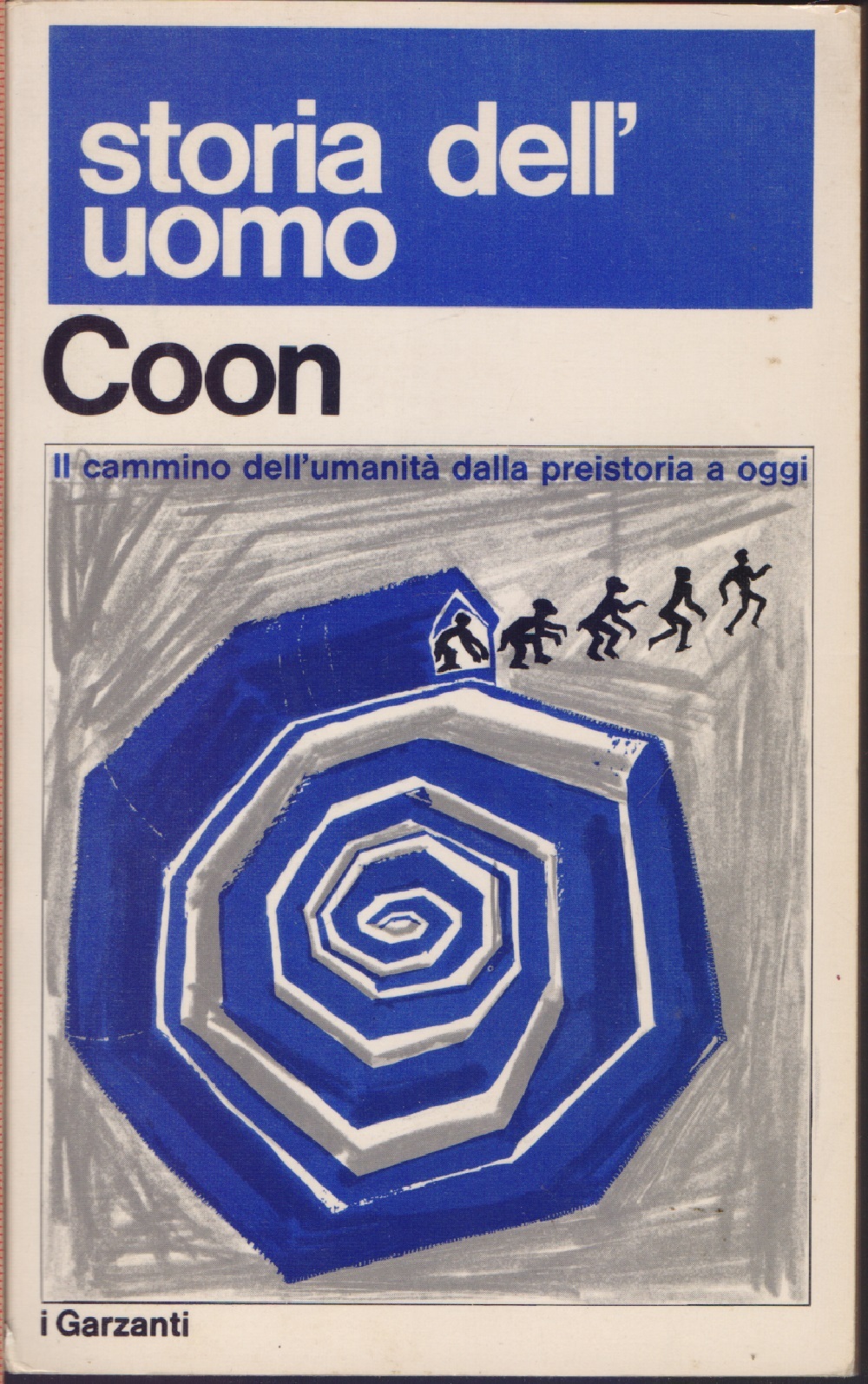 Storia dell'uomo. Il cammimo dell'umanità dalla preistoria a oggi - …
