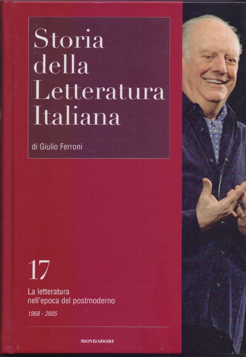 Storia della Letteratura Italiana Vol. 17. La letteratura nell'epoca del …