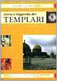 Storia e leggenda dei templari - a cura di A. …