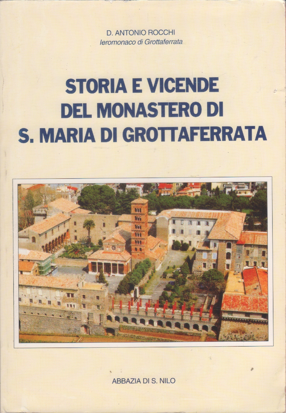 Storia e vicende del Monastero di S. Maria di Grottaferrata