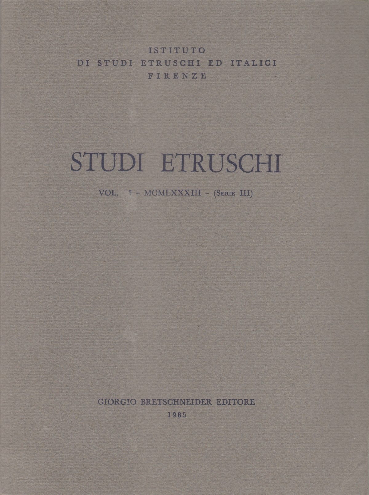 Studi Etruschi. Vol. LI. 1983 (Serie III)