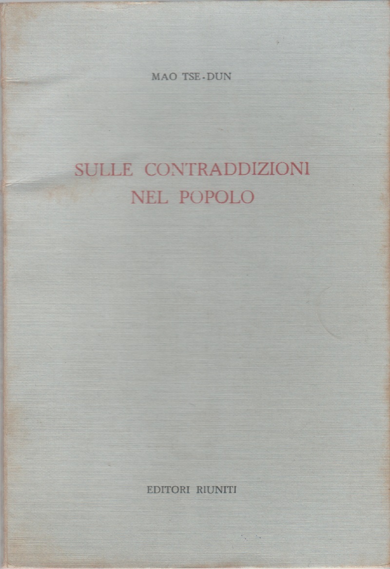 Sulle contraddizioni nel popolo - Mao Tse-Dun
