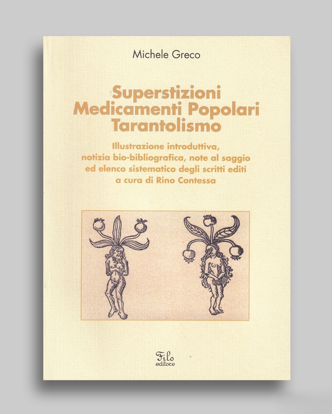 Superstizioni, medicamenti popolari, tarantolismo