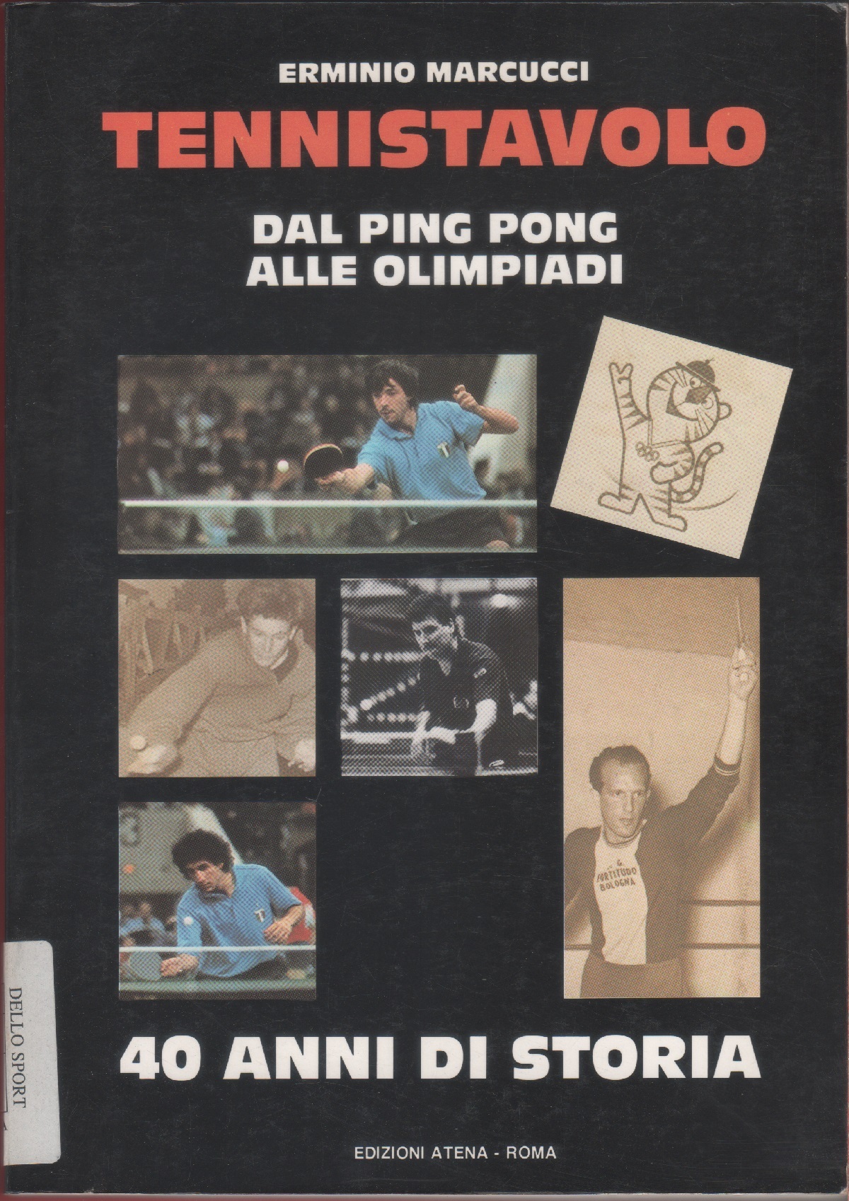 Tennistavolo. Dal ping pong Alle Olimpiadi - Erminio Marcucci