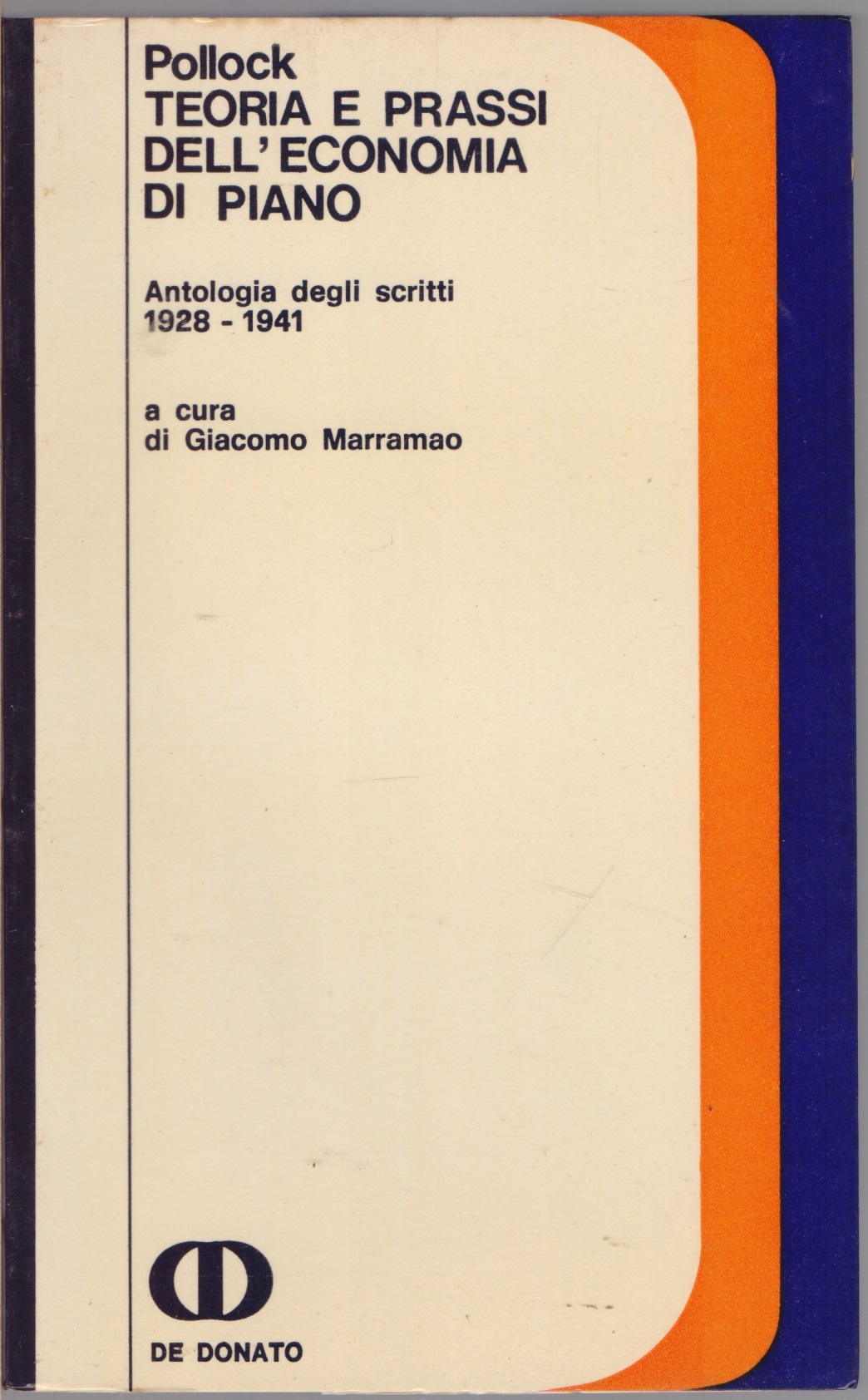 Teoria e prassi dell'economia di piano. Antologia degli scritti 1928-1941 …