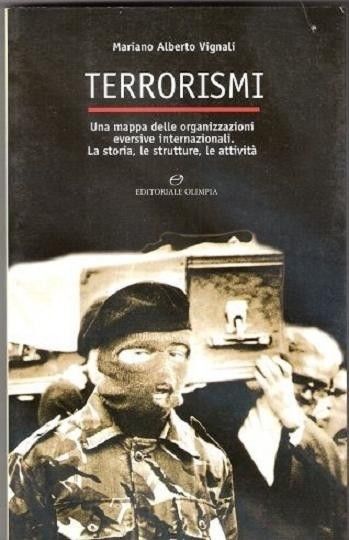 Terrorismi una mappa delle organizzazioni eversive internazionali - M.A. Vignali