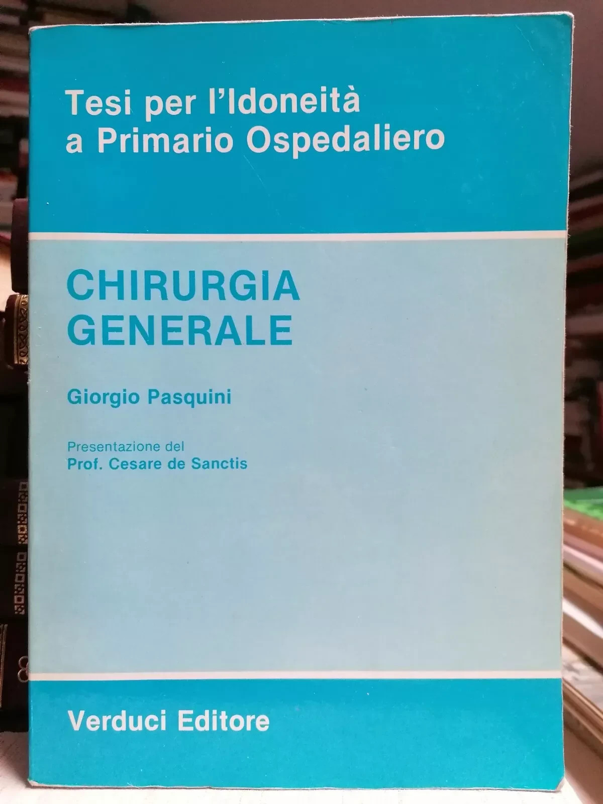 Tesi per l'idoneità a primario ospedaliero. Chirurgia generale