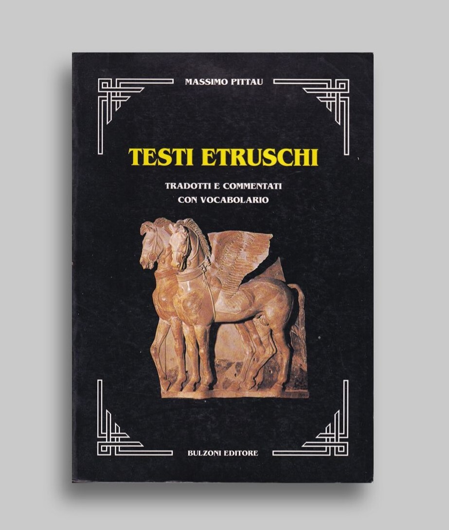 Testi etruschi tradotti e commentati con vocabolario