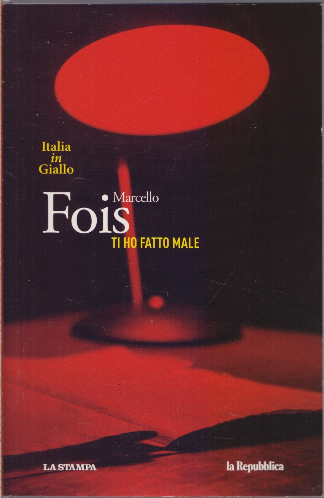 Ti ho fatto male - Marcello Fois