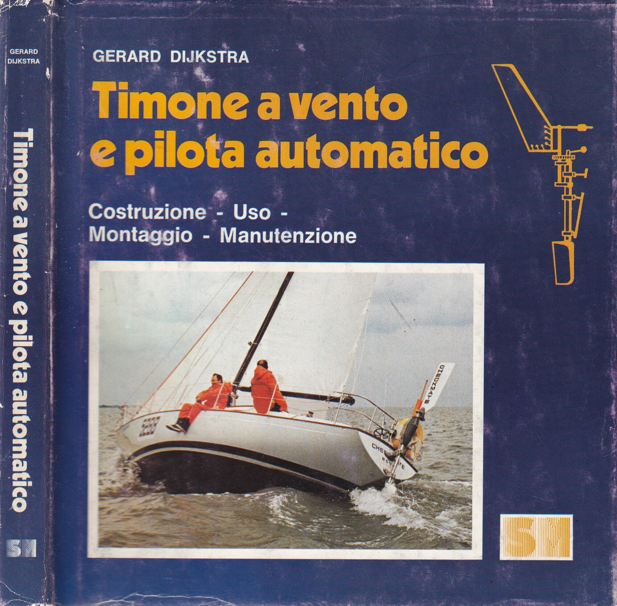 Timone a Vento e Pilota Automatico. Costruzione, Uso, Montaggio, Manutenzione