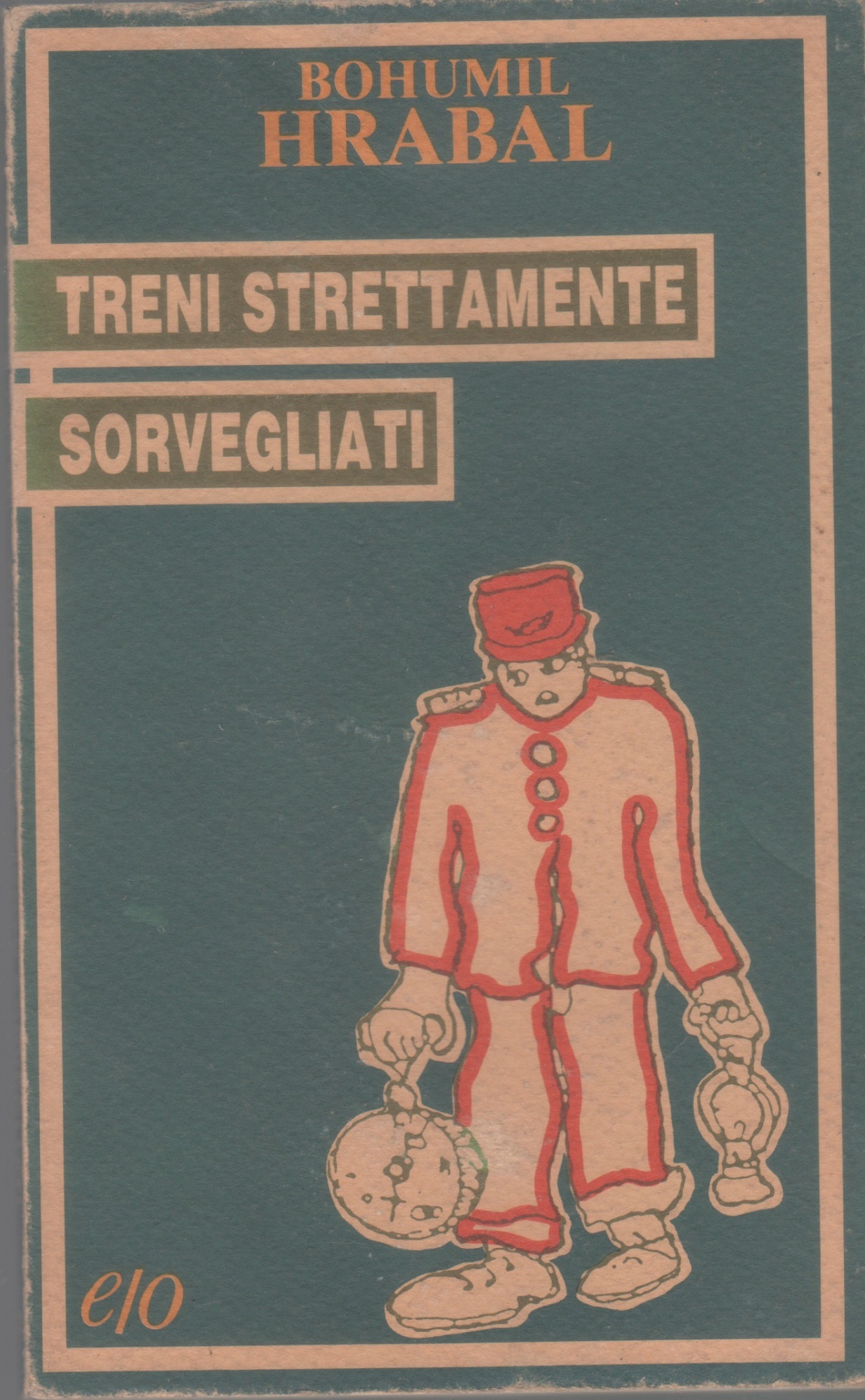 Treni strettamente sorvegliati - Hrabal Bohumil
