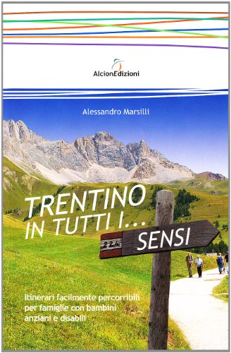 Trentino in tutti i sensi - Alessandro Marsilli