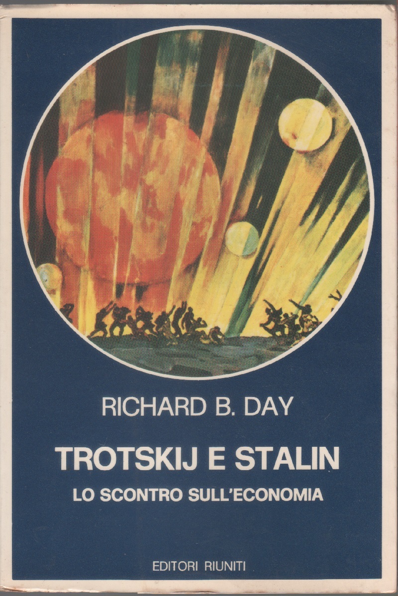 Trotskij e Stalin - Richard B. Day