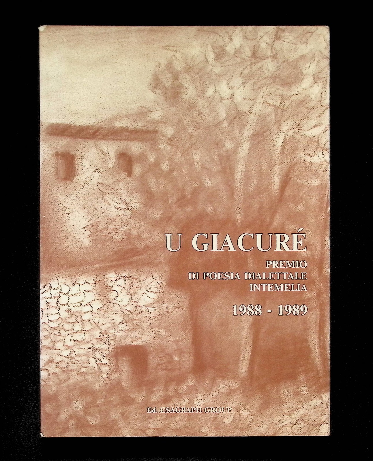 U Giacuré Premio Di Poesia Dialettale Intemelia 1988-1989 Libro Poesie …