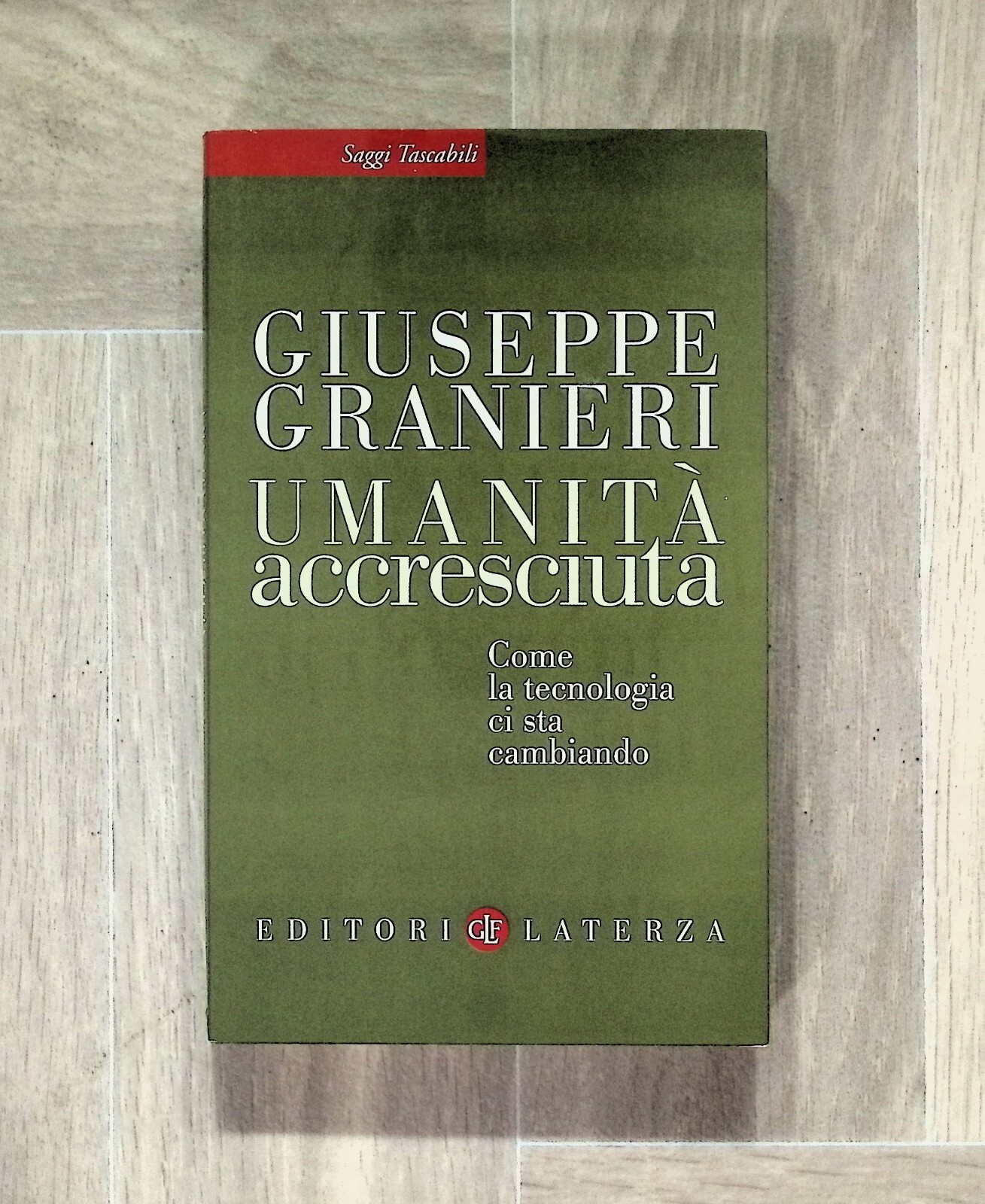 Umanità Accresciuta Libro Giuseppe Granieri Laterza 9788842089322 Tecnologia 1ED