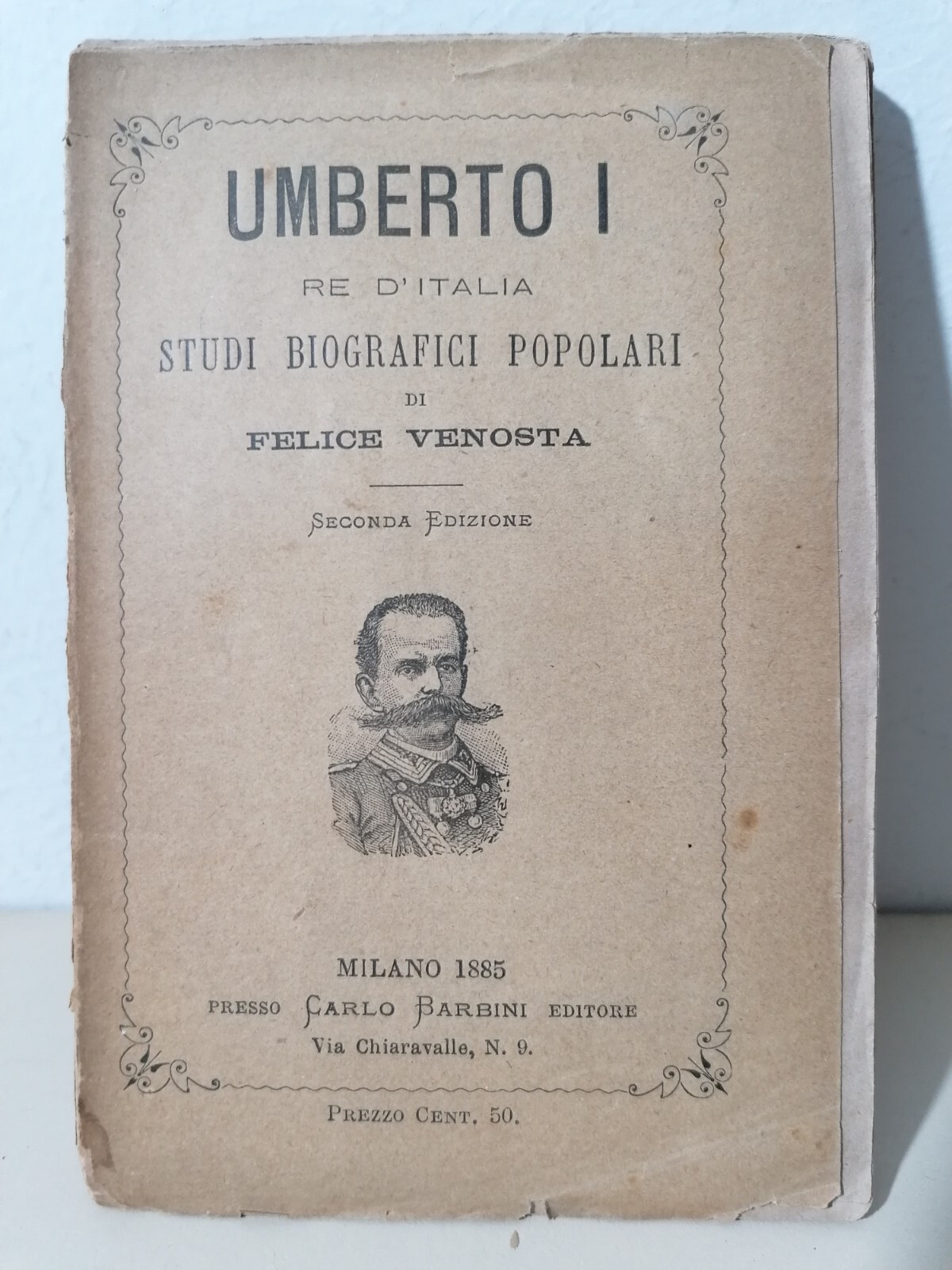 Umberto I Re D'Italia Libro Venosta Studi Biografici Popolari Barbini …
