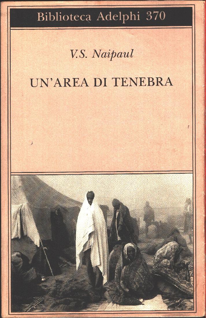 Un'area di tenebra - V.S. Naipul