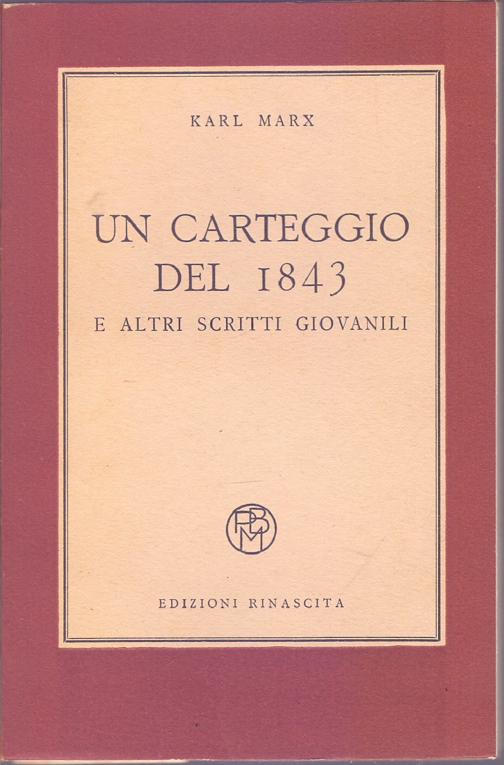 Un carteggio del 1843 e altri scritti giovanili - Karl …
