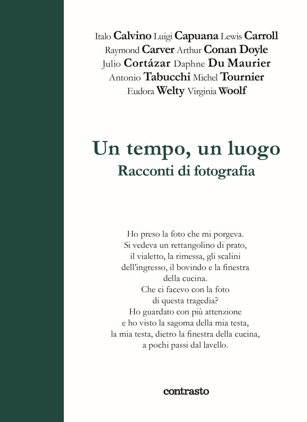 Un tempo un luogo. Racconti di fotografia