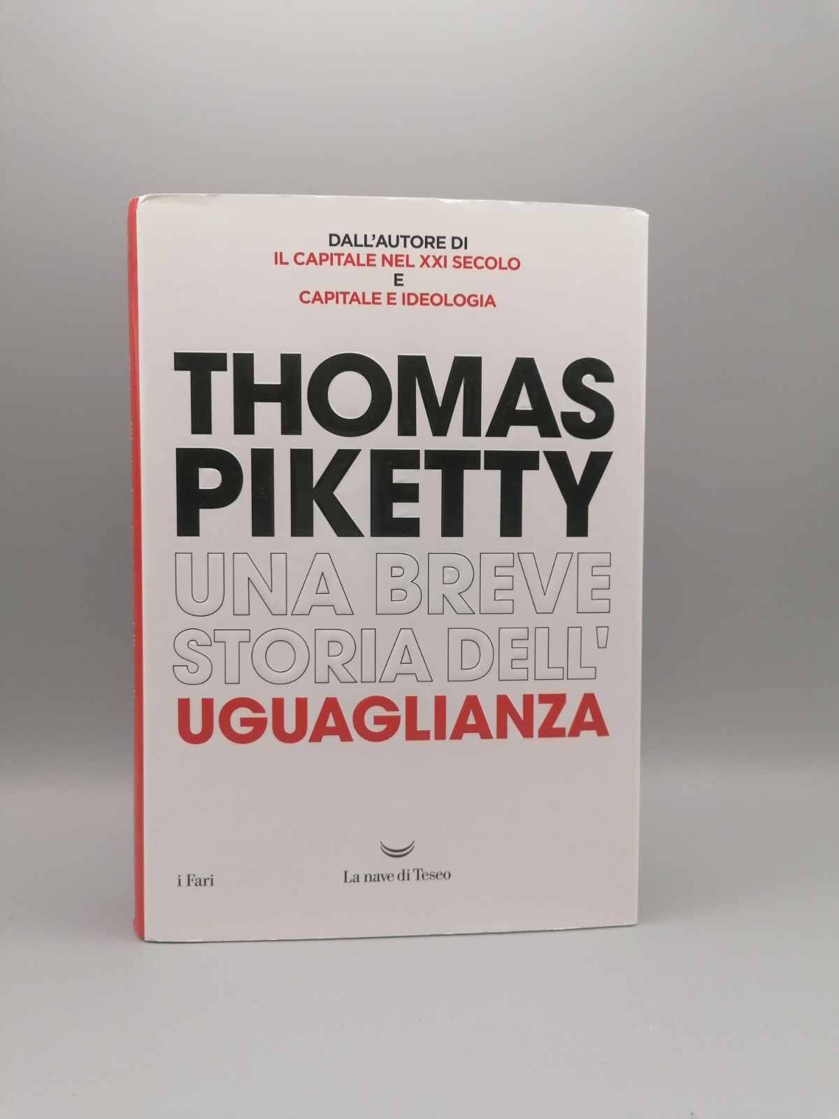 Una Breve Storia Dell'Uguaglianza Libro Piketty Nave di Teseo Fari …
