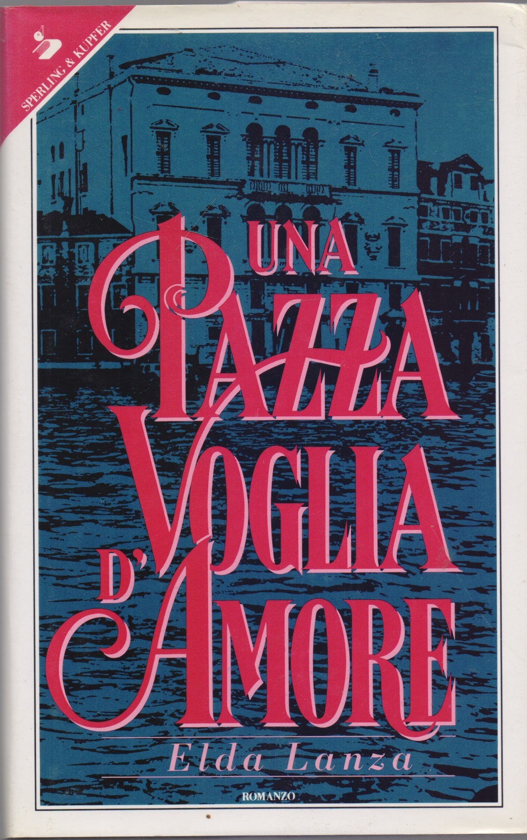 Una pazza voglia d'amore - Elda Lanza