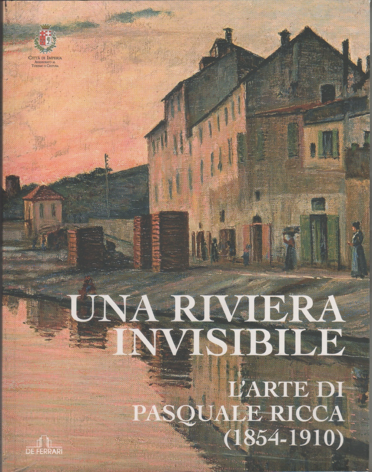 Una riviera invisibile. L'arte di Pasquale Ricca (1854-1910). Catalogo mostra …