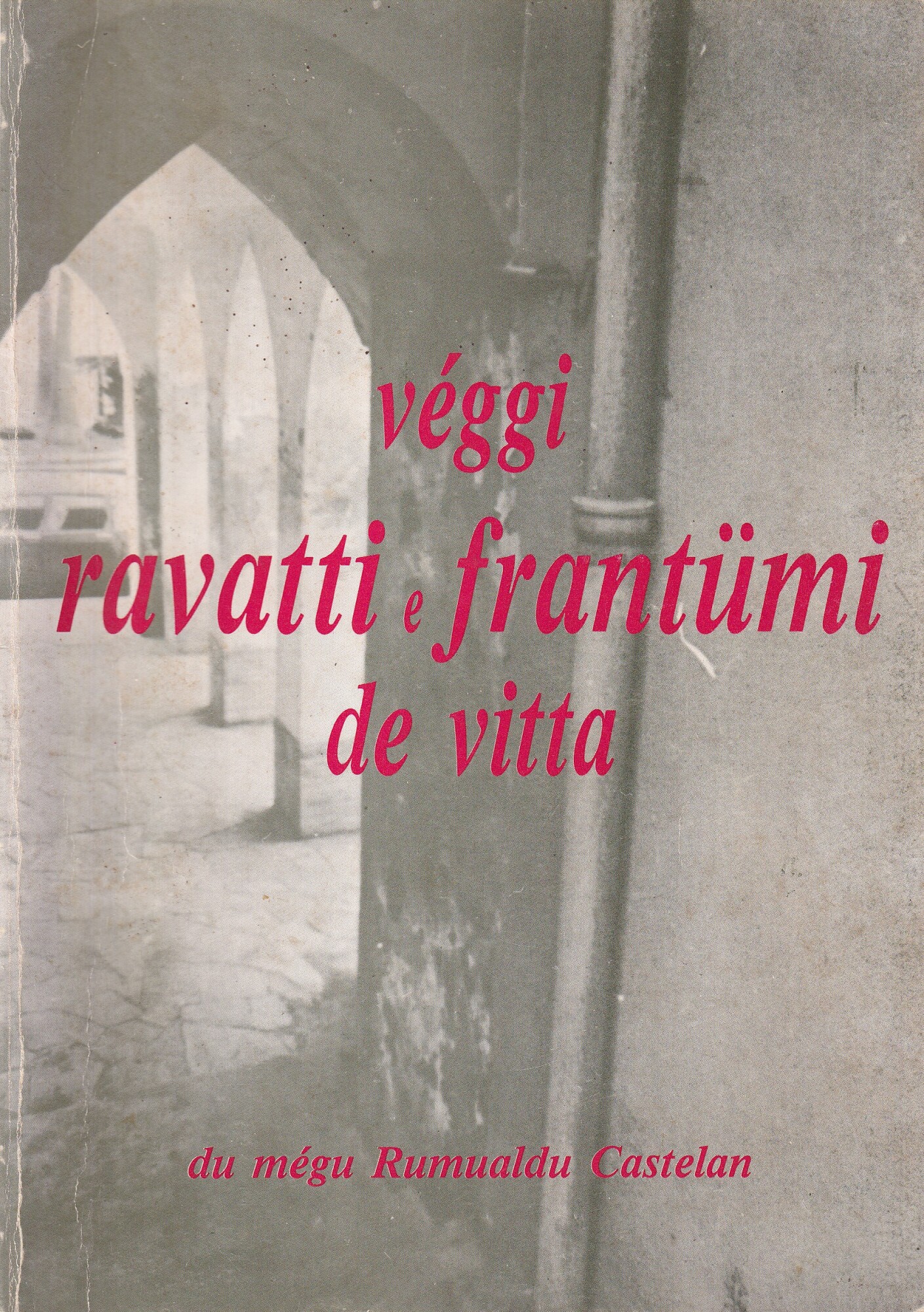Veggi Ravatti e Frantumi de Vitta